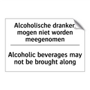 Alcoholische dranken mogen niet /.../ - Alcoholic beverages may not be /.../