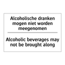 Alcoholische dranken mogen niet /.../ - Alcoholic beverages may not be /.../