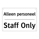 Alleen personeel - Staff Only