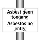 Asbest geen toegang - Asbestos no entry