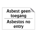 Asbest geen toegang - Asbestos no entry