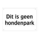 Dit is geen hondenpark
