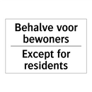 Behalve voor bewoners - Except for residents