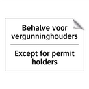 Behalve voor vergunninghouders - Except for permit holders