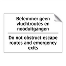 Belemmer geen vluchtroutes en /.../ - Do not obstruct escape routes /.../
