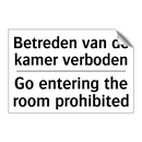 Betreden van de kamer verboden - Go entering the room prohibited/.../
