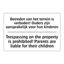 Betreden van het terrein is verboden! /.../ - Trespassing on the property is /.../