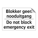 Blokker geen nooduitgang - Do not block emergency exit