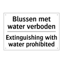 Blussen met water verboden - Extinguishing with water prohibited/.../