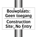Bouwplaats: Geen toegang - Construction Site: No Entry