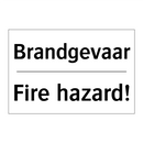 Brandgevaar - Fire hazard!