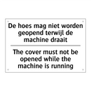 De hoes mag niet worden geopend /.../ - The cover must not be opened while /.../