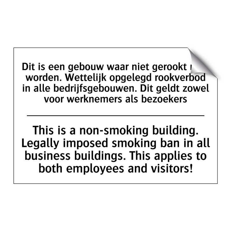 Dit is een gebouw waar niet gerookt /.../ - This is a non-smoking building. /.../