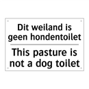 Dit weiland is geen hondentoilet/.../ - This pasture is not a dog toilet/.../