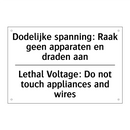 Dodelijke spanning: Raak geen /.../ - Lethal Voltage: Do not touch appliances /.../