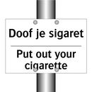 Doof je sigaret - Put out your cigarette