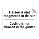 Fietsen is niet toegestaan in /.../ - Cycling is not allowed in the /.../
