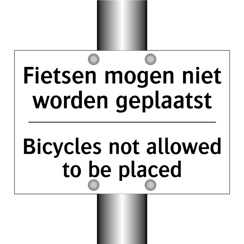 Fietsen mogen niet worden geplaatst/.../ - Bicycles not allowed to be placed/.../