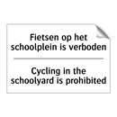 Fietsen op het schoolplein is /.../ - Cycling in the schoolyard is prohibited/.../