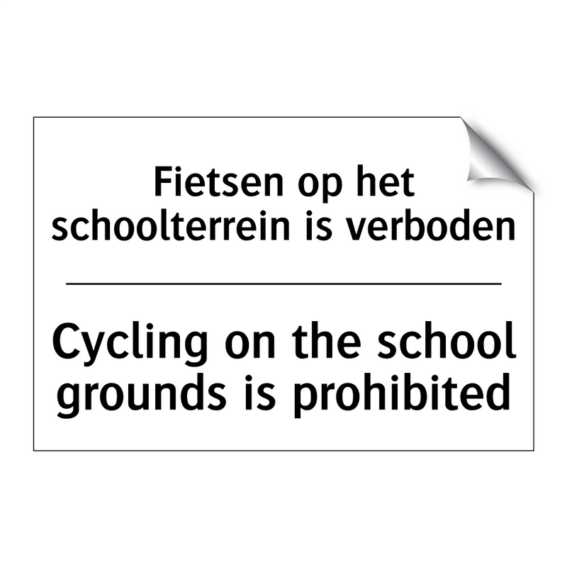 Fietsen op het schoolterrein is /.../ - Cycling on the school grounds /.../
