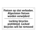 Fietsen op slot verboden. Afgesloten /.../ - Locking bicycles prohibited. Locked /.../