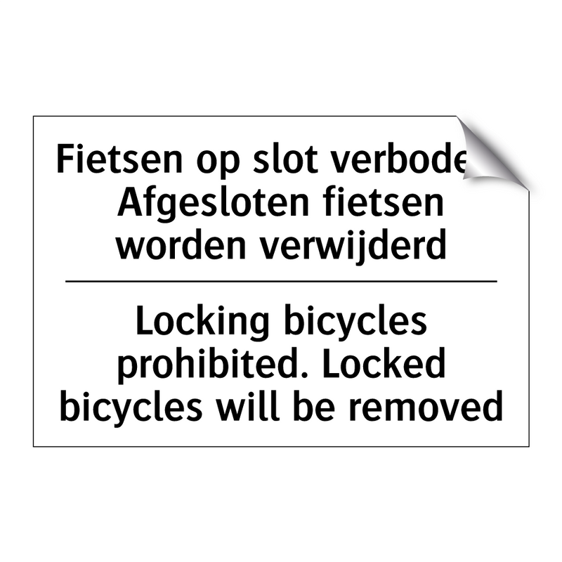 Fietsen op slot verboden. Afgesloten /.../ - Locking bicycles prohibited. Locked /.../