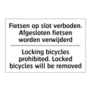 Fietsen op slot verboden. Afgesloten /.../ - Locking bicycles prohibited. Locked /.../