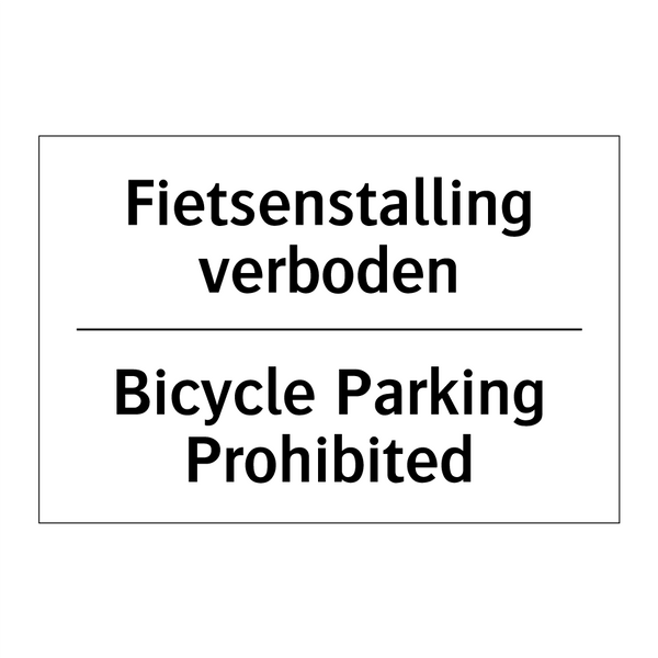 Fietsenstalling verboden - Bicycle Parking Prohibited
