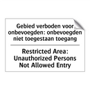 Gebied verboden voor onbevoegden: /.../ - Restricted Area: Unauthorized /.../