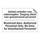 Gebied verboden voor onbevoegden. /.../ - Restricted Area: Authorized Personnel /.../