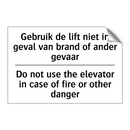 Gebruik de lift niet in geval /.../ - Do not use the elevator in case /.../
