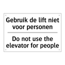 Gebruik de lift niet voor personen/.../ - Do not use the elevator for people/.../