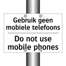 Gebruik geen mobiele telefoons - Do not use mobile phones