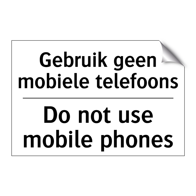 Gebruik geen mobiele telefoons - Do not use mobile phones