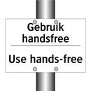 Gebruik handsfree - Use hands-free