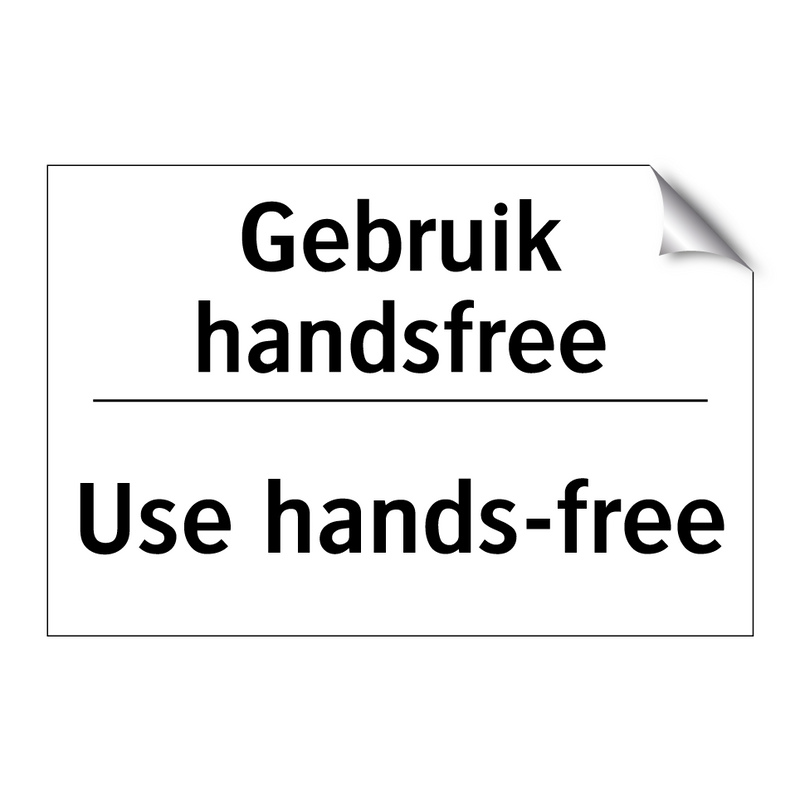 Gebruik handsfree - Use hands-free