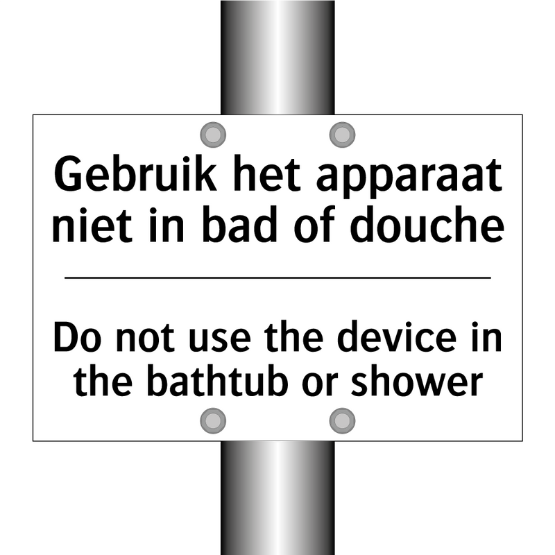 Gebruik het apparaat niet in bad /.../ - Do not use the device in the bathtub /.../