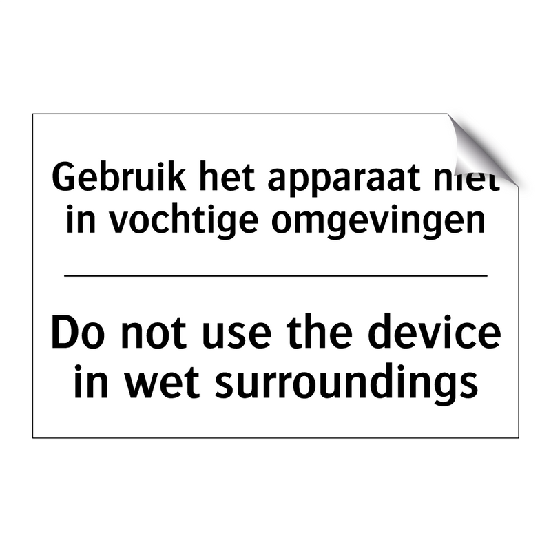 Gebruik het apparaat niet in vochtige /.../ - Do not use the device in wet surroundings/.../