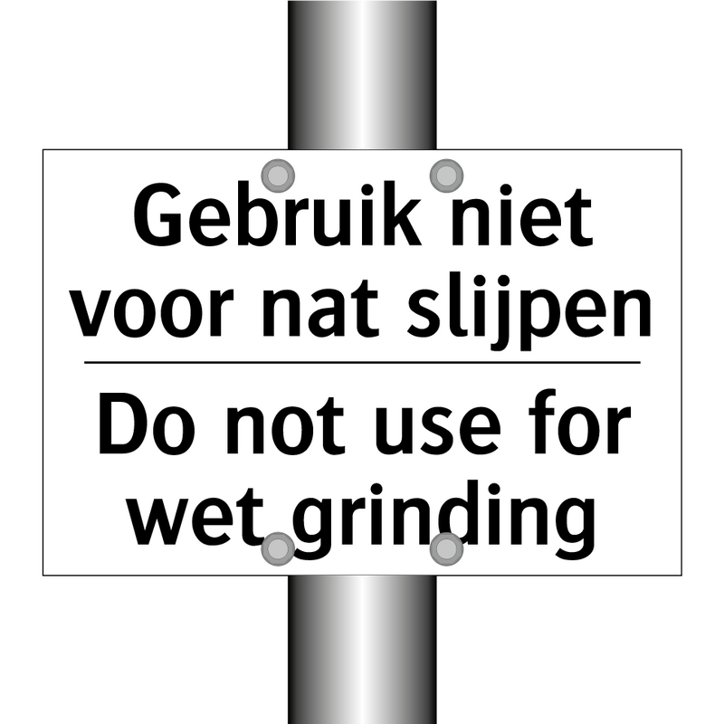 Gebruik niet voor nat slijpen - Do not use for wet grinding