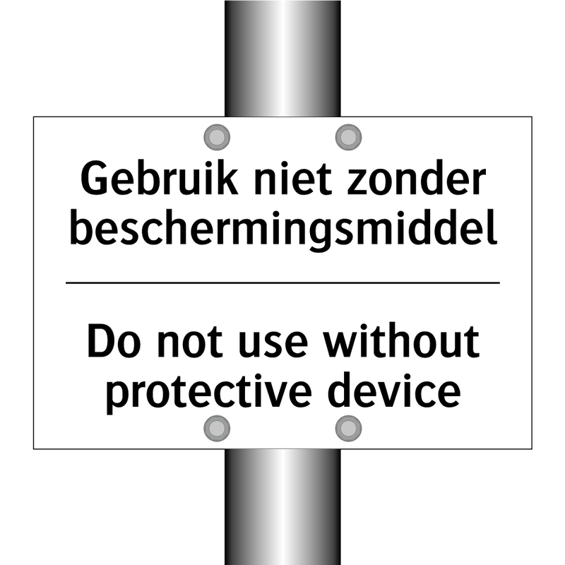 Gebruik niet zonder beschermingsmiddel/.../ - Do not use without protective /.../