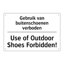 Gebruik van buitenschoenen verboden/.../ - Use of Outdoor Shoes Forbidden!/.../