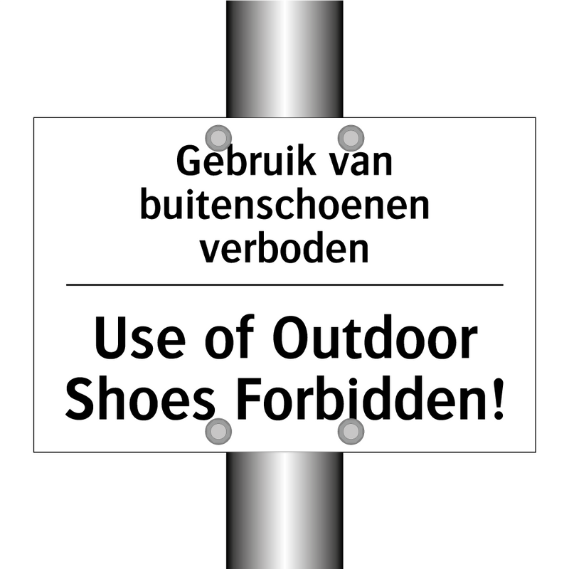 Gebruik van buitenschoenen verboden/.../ - Use of Outdoor Shoes Forbidden!/.../