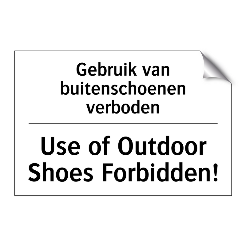 Gebruik van buitenschoenen verboden/.../ - Use of Outdoor Shoes Forbidden!/.../