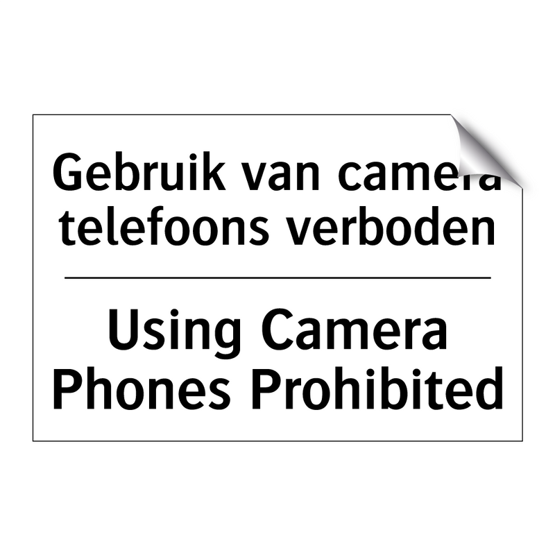 Gebruik van camera telefoons verboden/.../ - Using Camera Phones Prohibited