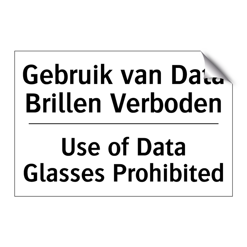 Gebruik van Data Brillen Verboden/.../ - Use of Data Glasses Prohibited