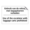 Gebruik van de roltrap met bagagekarren /.../ - Use of the escalator with luggage /.../