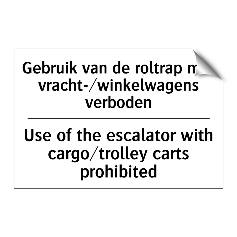 Gebruik van de roltrap met vracht-/winkelwagens /.../ - Use of the escalator with cargo/trolley /.../