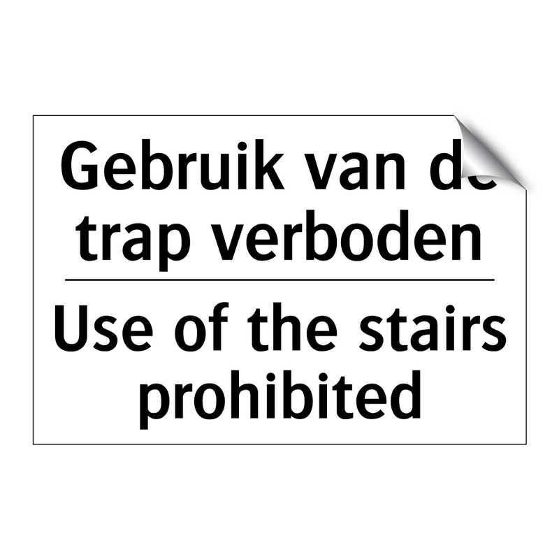 Gebruik van de trap verboden - Use of the stairs prohibited