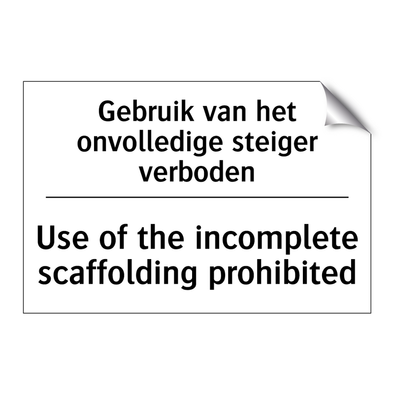 Gebruik van het onvolledige steiger /.../ - Use of the incomplete scaffolding /.../