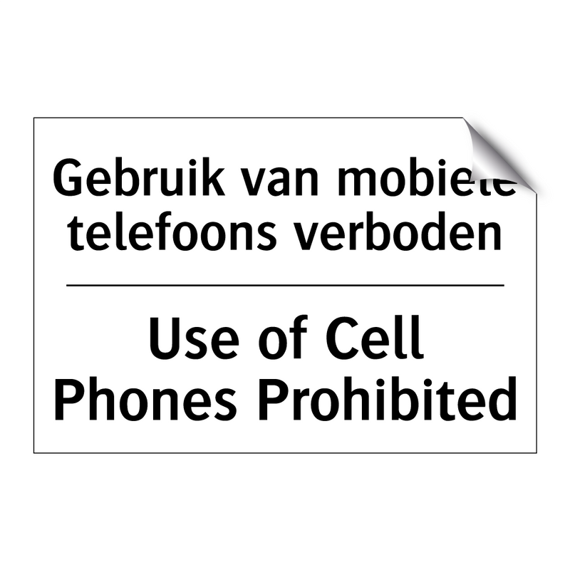 Gebruik van mobiele telefoons /.../ - Use of Cell Phones Prohibited